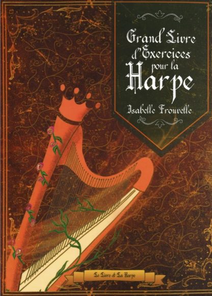 FROUVELLE Isabelle : Grand livre d'exercises pour la harpe