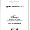 GRANADOS Enrique : Spanish Dance n°5, für 3 Pedalharfen oder 2 Pedalharfen und 1 Hakenharfe (mittleres/fortgeschrittenes Niveau)