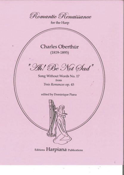 OBERTHÜR Charles : Ah ! Be Not Sad (Song Without Words N°17), de Trois Romances op. 45