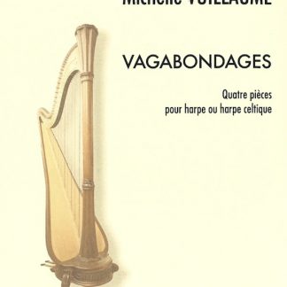 VUILLAUME Michelle : Vagabondages - 4 pièces pour harpe celtique ou harpe à pédales