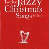 WHITING Amanda : Twelve Jazzy Christmas Carols for Harp