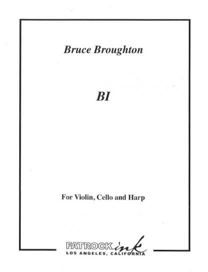 BROUGHTON Bruce : Bi - pour violon, violoncelle et harpe