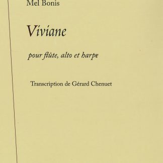 Mel Bonis : Viviane, transcription de Gérard Chenuet pour flûte, alto et harpe