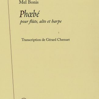 Mel Bonis : Phoebé, transcription de Gérard Chenuet pour flûte, alto et harpe