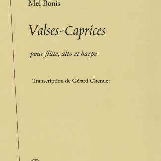 Mel Bonis : Valses-Caprices op. 87, transcription de Gérard Chenuet pour flûte, alto et harpe