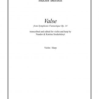 BERLIOZ Hector : Valse, transcription de Nandor Szederkenyi pour violon et harpe
