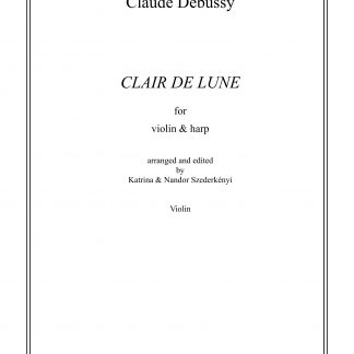 DEBUSSY Claude: Clair de lune, Bearbeitung von Nandor und Katrina Szederkenyi für Violine und Harfe