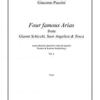 PUCCINI Giacomo: 4 Famous Arias vol. 1, transcription by Nandor and Katrina Szederkenyi for violin and harp