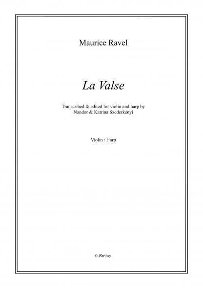 RAVEL Maurice: La Valse, transcription by Nandor and Katrina Szederkenyi for violin and harp