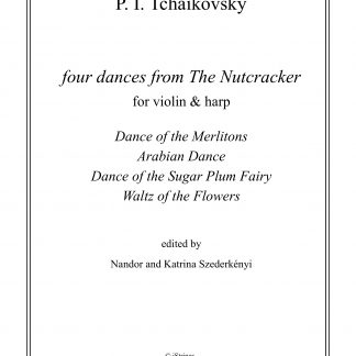 TCHAIKOVSKY Piotr Illitch : Four Dances from the Nutcracker, transcription de Nandor Szederkenyi pour violon et harpe