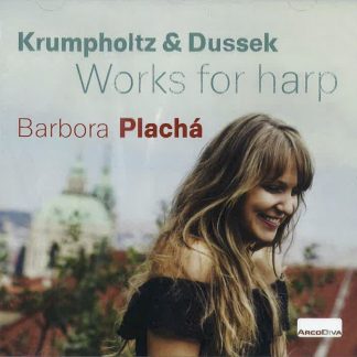 Barbora Placha : Krumpholtz et Dussek - Works for Harp
