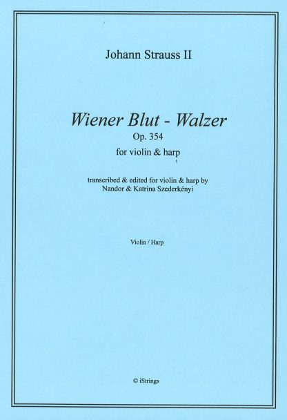 STRAUSS Johann : Wiener Blut, transcription de Nandor et Katrina Szederkenyi pour violon et harpe