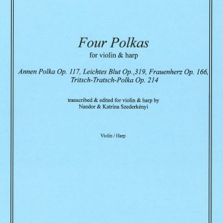 STRAUSS Johann: Four Polkas, Bearbeitung von Nandor und Katrina Szederkenyi für Violine und Harfe