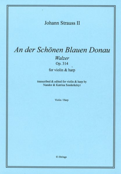 STRAUSS Johann: Donau Waltzer, Bearbeitung von Nandor und Katrina Szederkenyi für Violine und Harfe