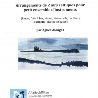 ALOUGES Agnès: Ireland and Scotland: arrangement of two airs for small ensemble