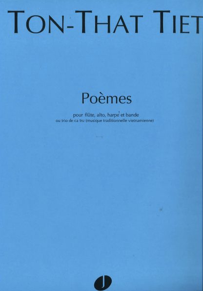 TON-THAT Tiêt : Poèmes pour flûte, alto et harpe. Ref. JJ18452
