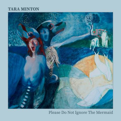 Tara Minton: Please Do Not Ignore The Mermaid