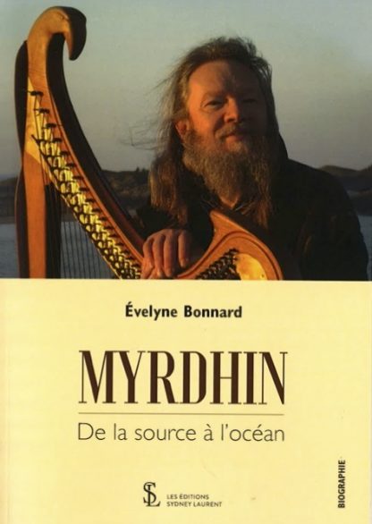Évelyne BONNARD: Myrdhin, de la source à l'océan