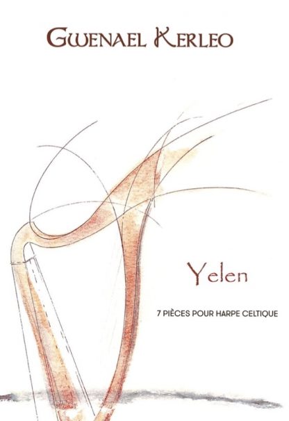 KERLEO Gwenael: Yelen, 7 pieces for lever harp