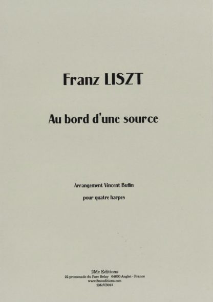 LISZT Franz: "Au Bord d'une Source" für 4 Harfen, Bearbeitung von Vincent Buffin