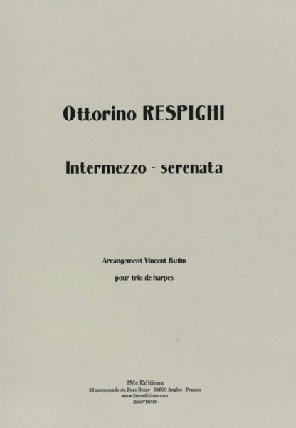 RESPIGHI Ottorino : Intermezzo-serenata pour trio de harpes, arr. BUFFIN Vincent