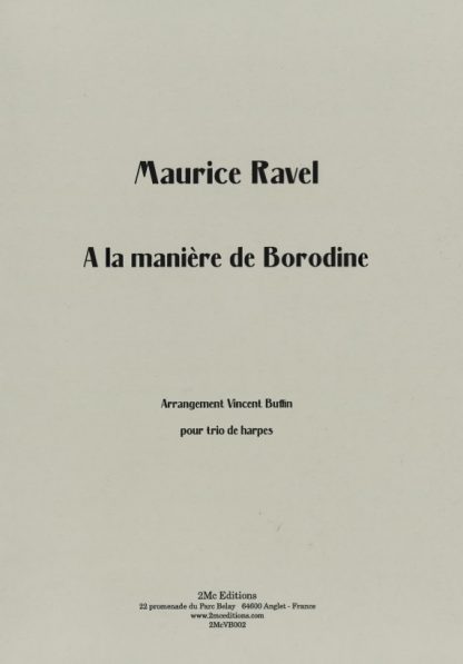 RAVEL Maurice : A la manière de Borodine pour trio de harpes, arr. BUFFIN Vincent