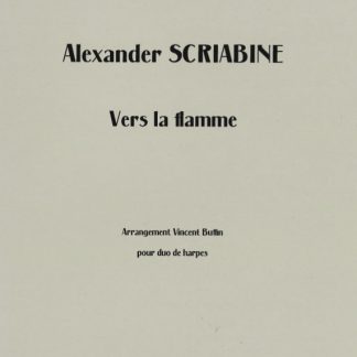 SKRJABIN Alexander: Vers la flamme, für 4 Harfen, Bearbeitung von Vincent Buffin
