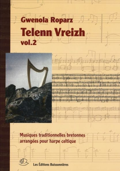 ROPARZ Gwenola : Telenn Vreizh, musiques traditionnelles bretonnes pour harpe celtique volume 2