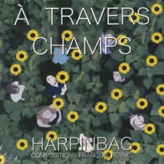 Harp In Bag : À travers champs