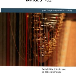 TOURNIER Marcel: Images for harp and string quintet, vol 2