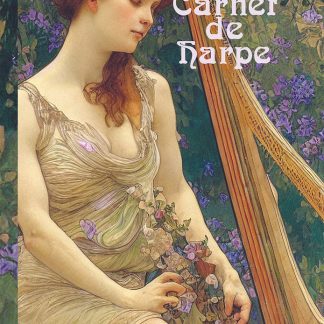 Cécile CORBEL : Mon très beau carnet de harpe