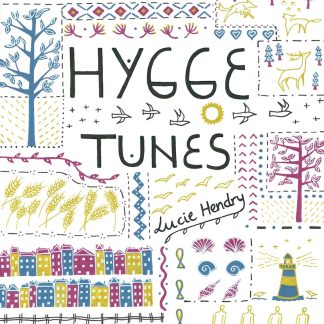 HENDRY Lucie : Hygge Tunes