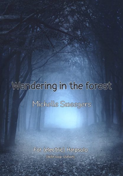 SWEEGERS Michelle : Wandering in the Forest