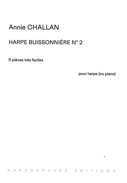 CHALLAN Annie : La Harpe Buissonniere 2 HC