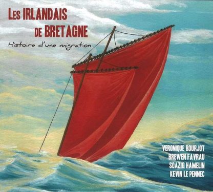LE PENNEC Kevin : Les irlandais de Bretagne (CD du spectacle sur l'immigration irlandaise en Bretagne)