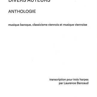 BANCAUD Laurence : ANTHOLOGIE - Musique Baroque, Classicisme Viennois et Musique Viennoise