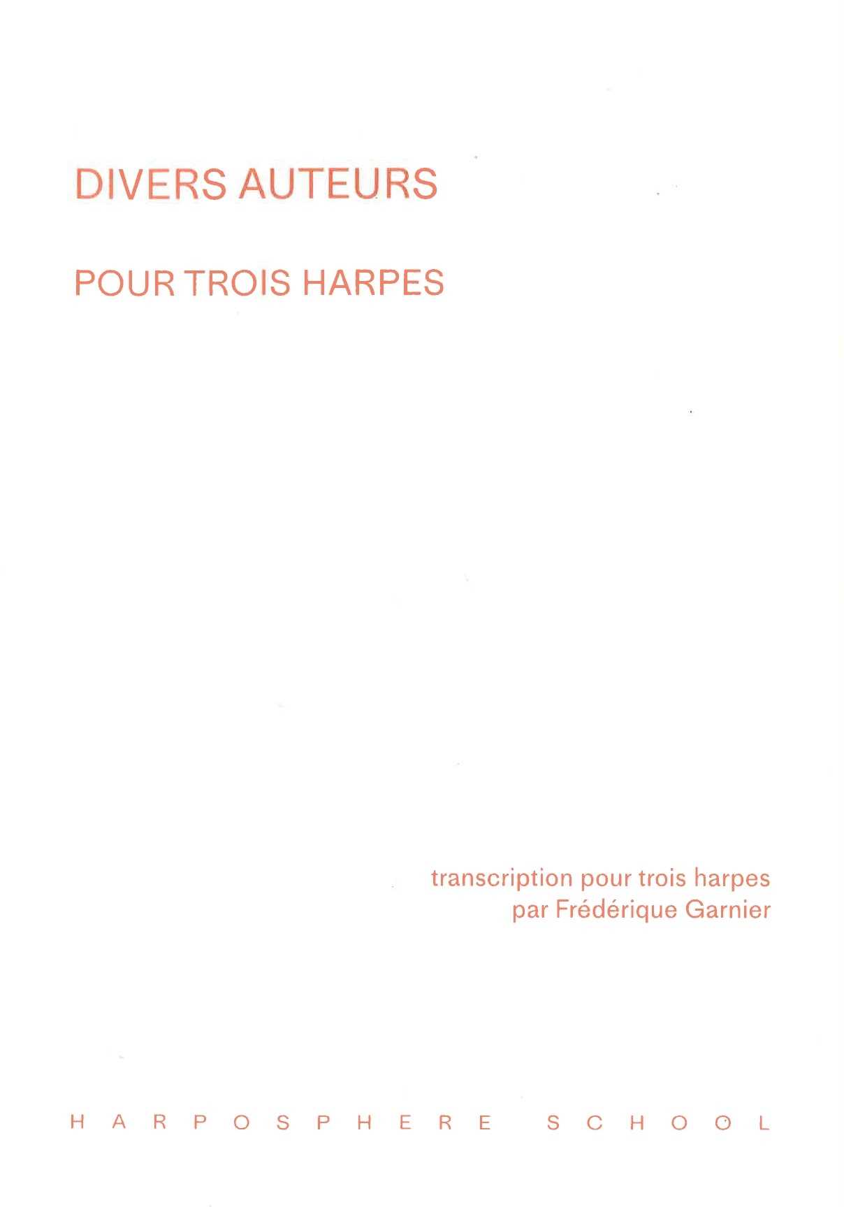 GARNIER Frédérique : Divers auteurs pour trois harpes