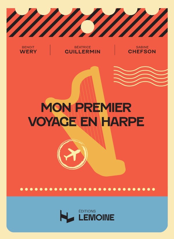 WERY | GUILLERMIN | CHEFSON : Mon Premier Voyage en Harpe